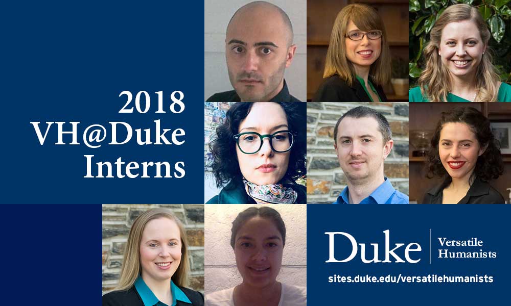 VHDuke Awards 8 Internships for 2018 Versatile Humanists at Duke